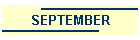 SEPTEMBER
